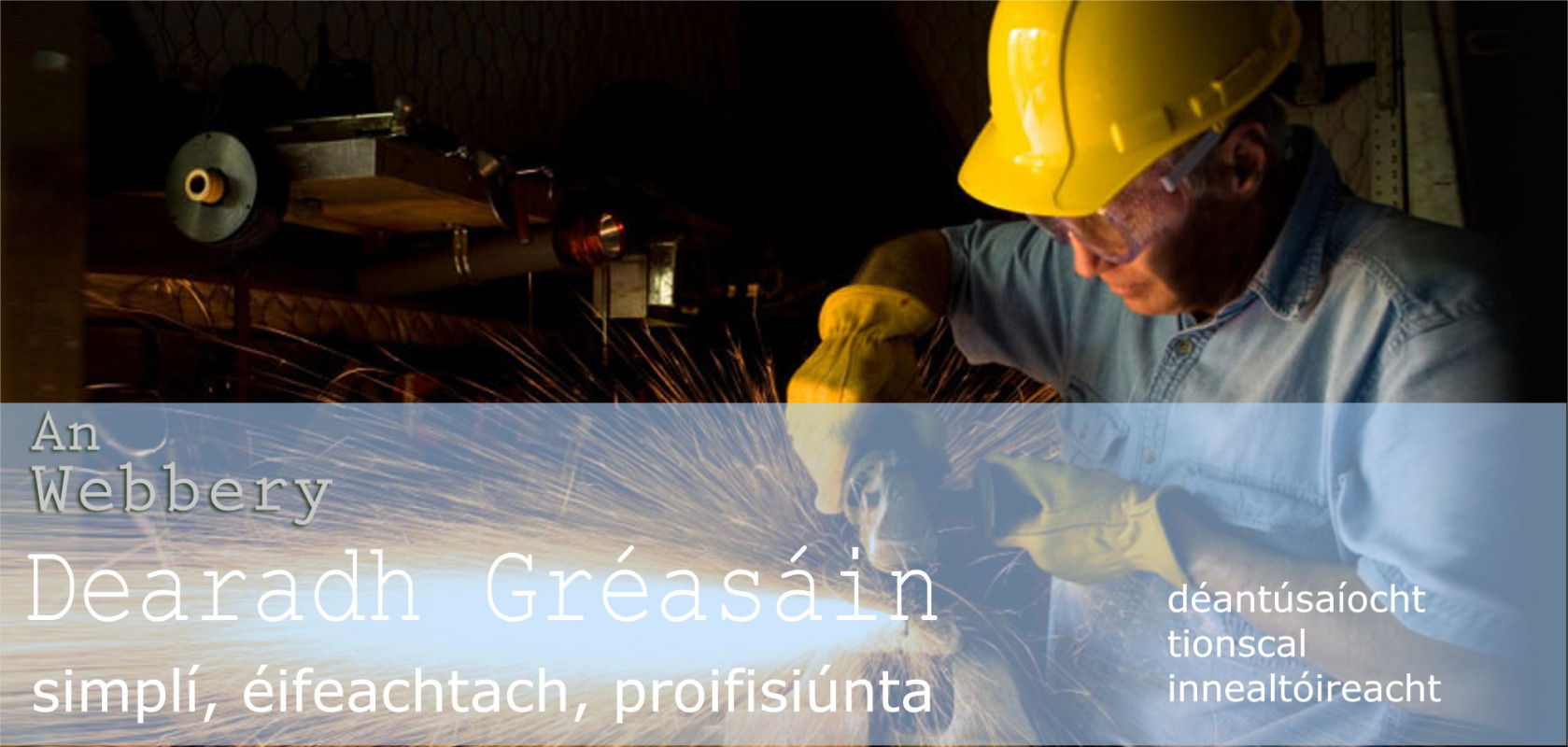 Dearadh Gréasáin - Simplí, Éifeachtach, Proifisiúnta -  Déantúsaíocht - Tionscal - Innealtóireacht / manufacturing - industry - engineering